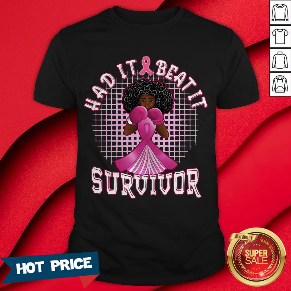 Girl Had It Beat It Survivor Breast Cancer Awareness Shirt