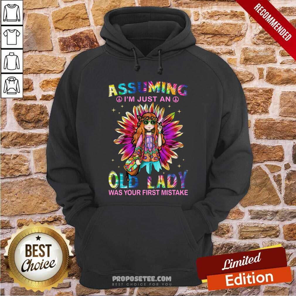 Girl Sunflower Assuming Im Just An Old Lady Was Your First Mistake Shirt - Image 2