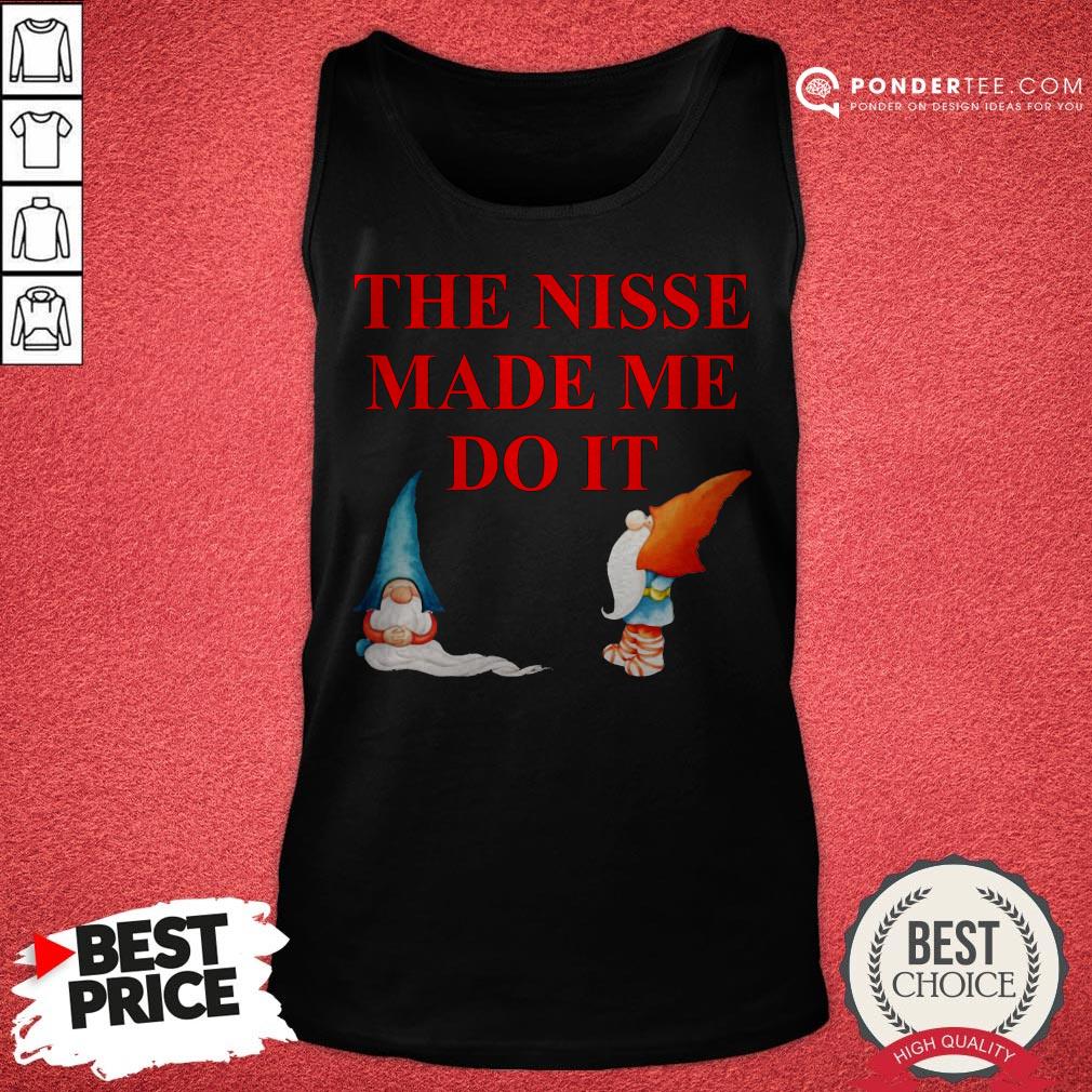 Gnomies The Nisse Made Me Do It Shirt - Image 2