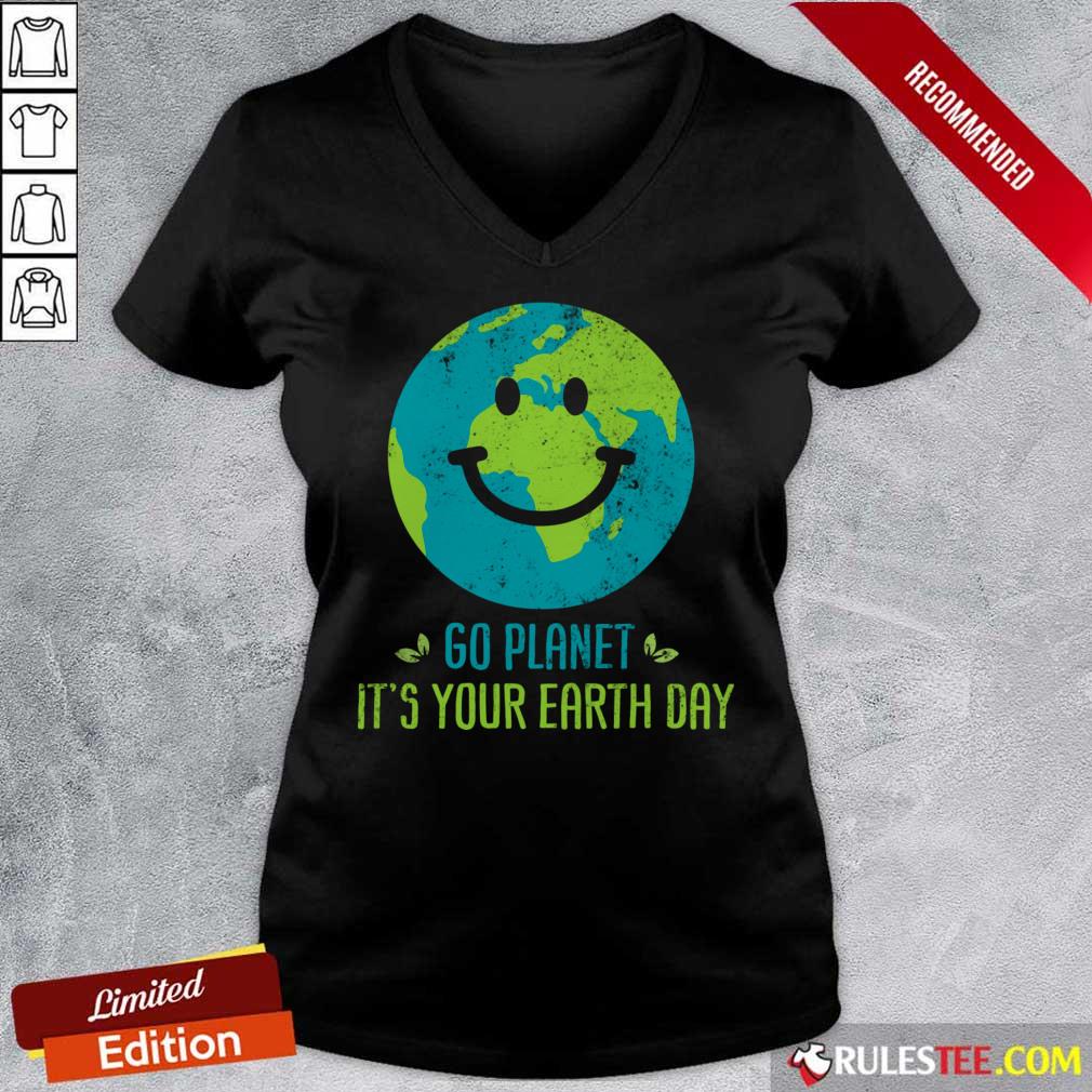 Go Planet It's Your Earth Day A Shirt - Image 5