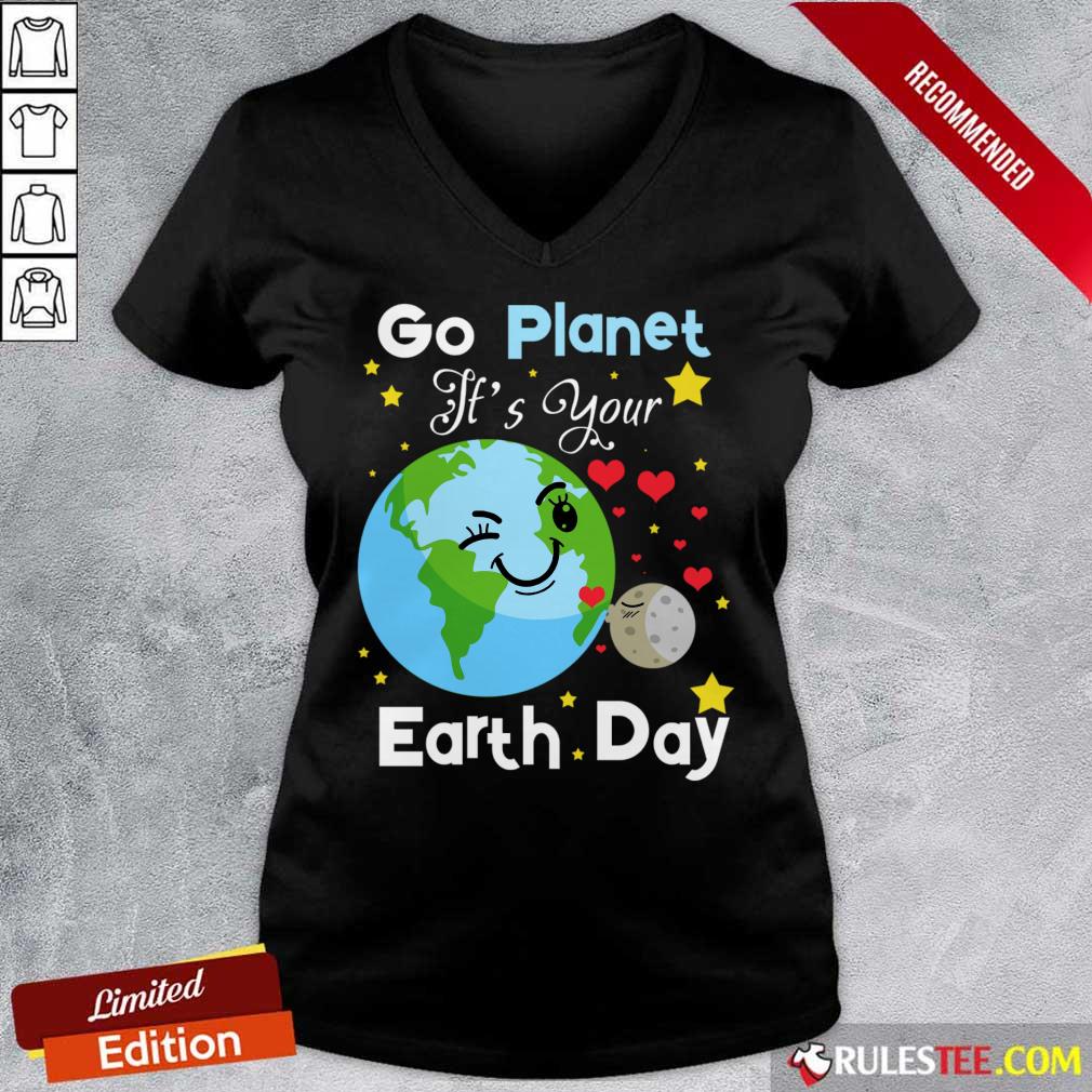 Go Planet It's Your Earth Day Shirt - Image 5