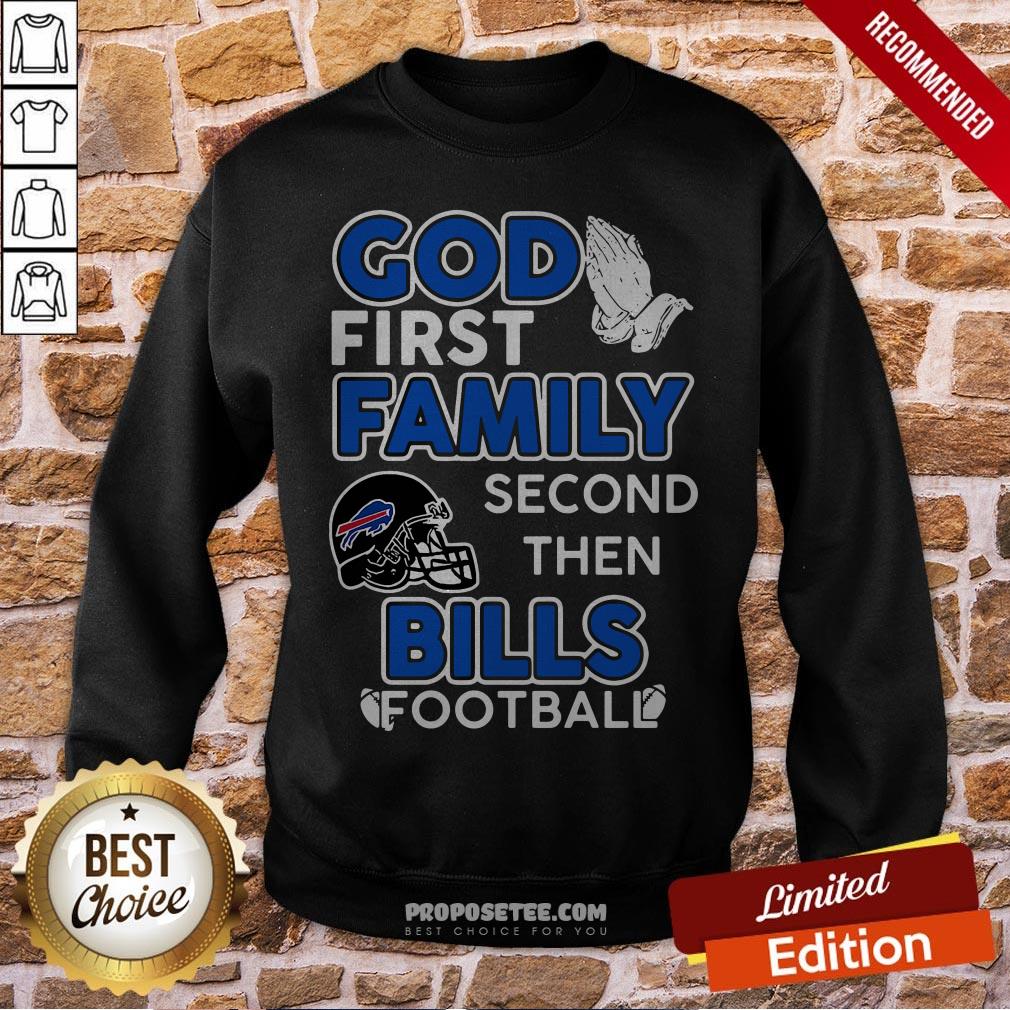 God First Family Second Then Buffalo Bills Football Shirt - Image 4