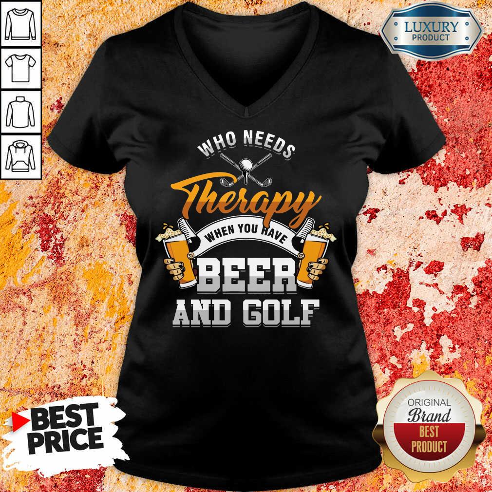Golf Who Needs Therapy Beer And Golf Shirt - Image 2