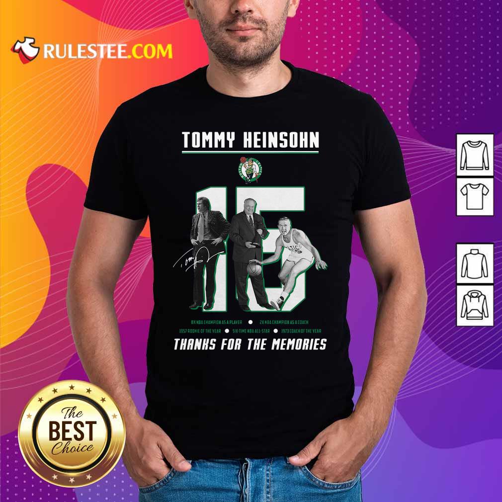 Good 15 Tommy Heinsohn Thank For The Memories Signature Shirt