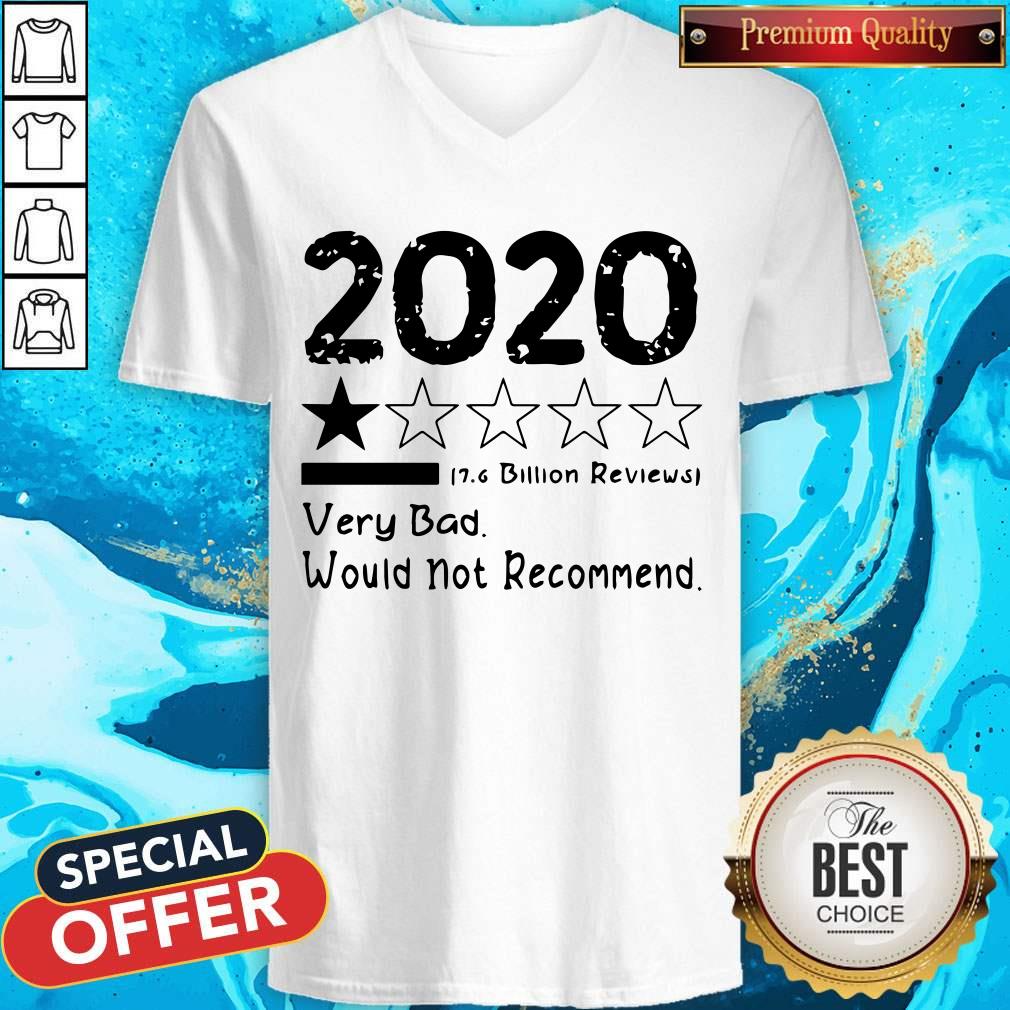 Good 2020 Very Bad Would Not Recommend 7.6 Billion Reviews Shirt - Image 2