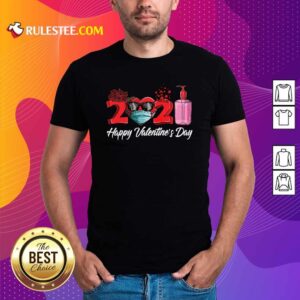 Good 2021 Face Mask Happy Valentines Day Shirt
