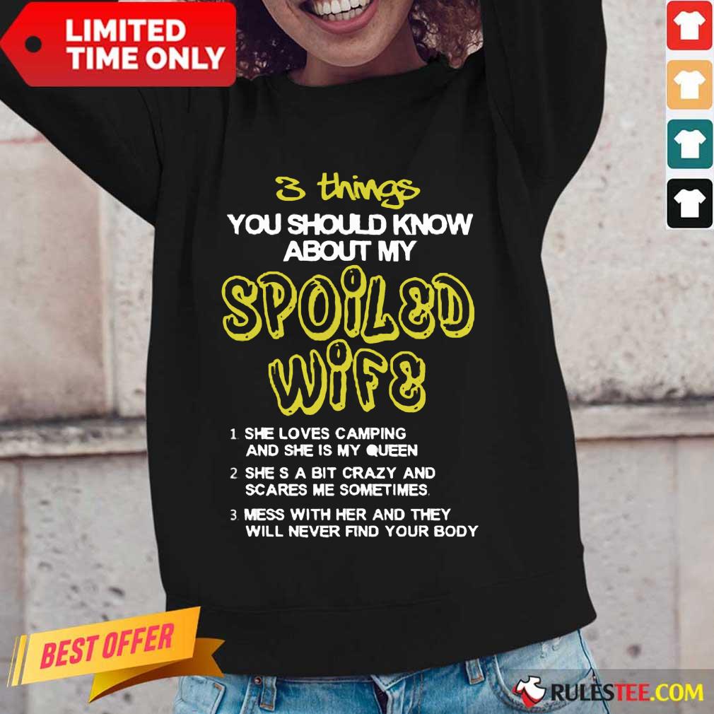 Good 3 Things You Should Know About My Spoiled Camping Wife Shirt - Image 2