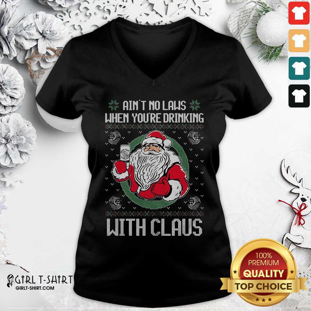 Good Ain’t No Laws When You’re Drinking With Claus Ugly Merry Christmas Shirt - Image 3