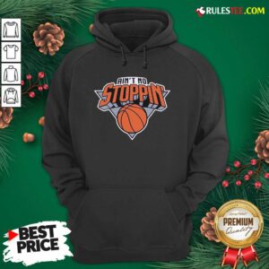 Alternative view of Good Aint No Stoppin New York Basketball Shirt