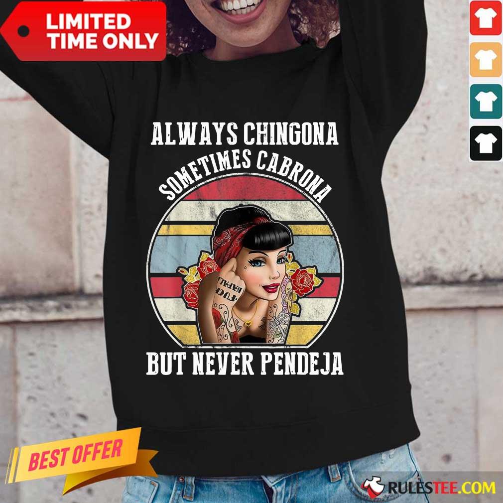 Good Always Chingona Cabrona Great 5 Shirt - Image 2