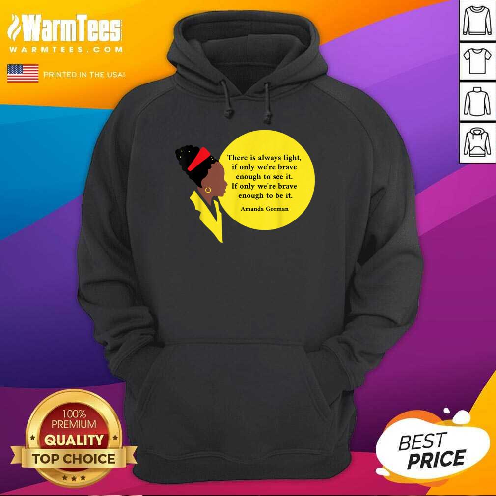Good Amanda Gorman Vintage Retro There Is Always Light Poem Classic Shirt - Image 2