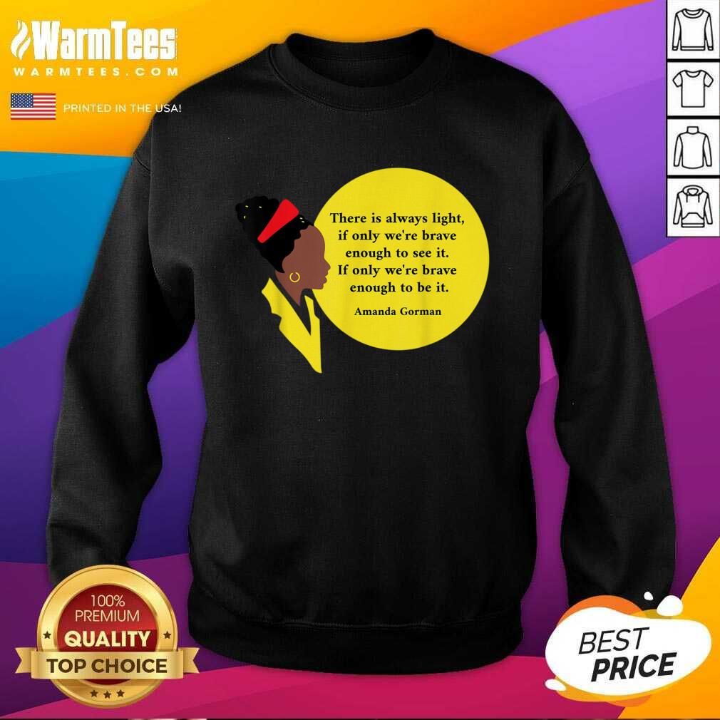 Good Amanda Gorman Vintage Retro There Is Always Light Poem Classic Shirt - Image 3