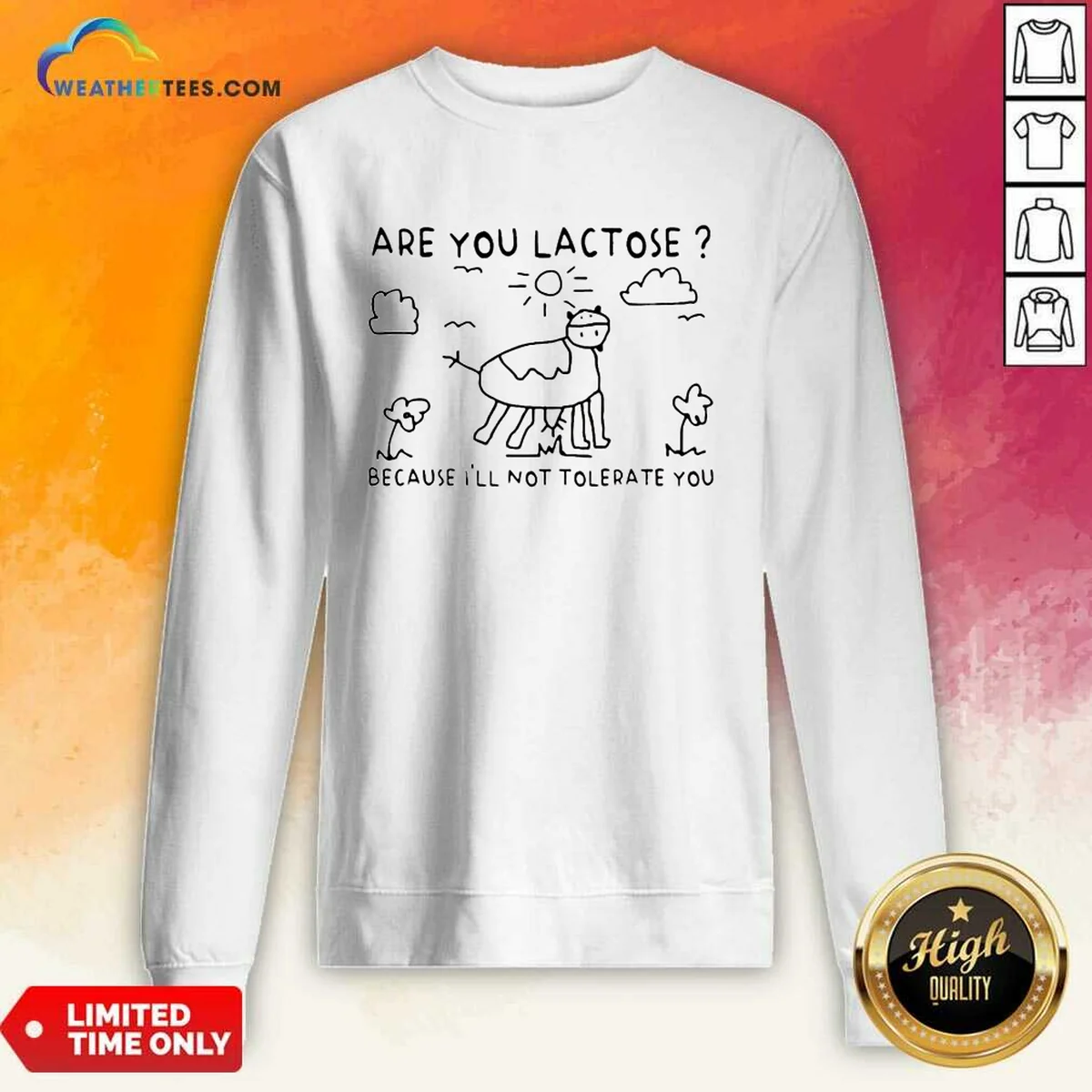 Good Are You Lactose Because Ill Not Tolerate You Cow Shirt - Image 5