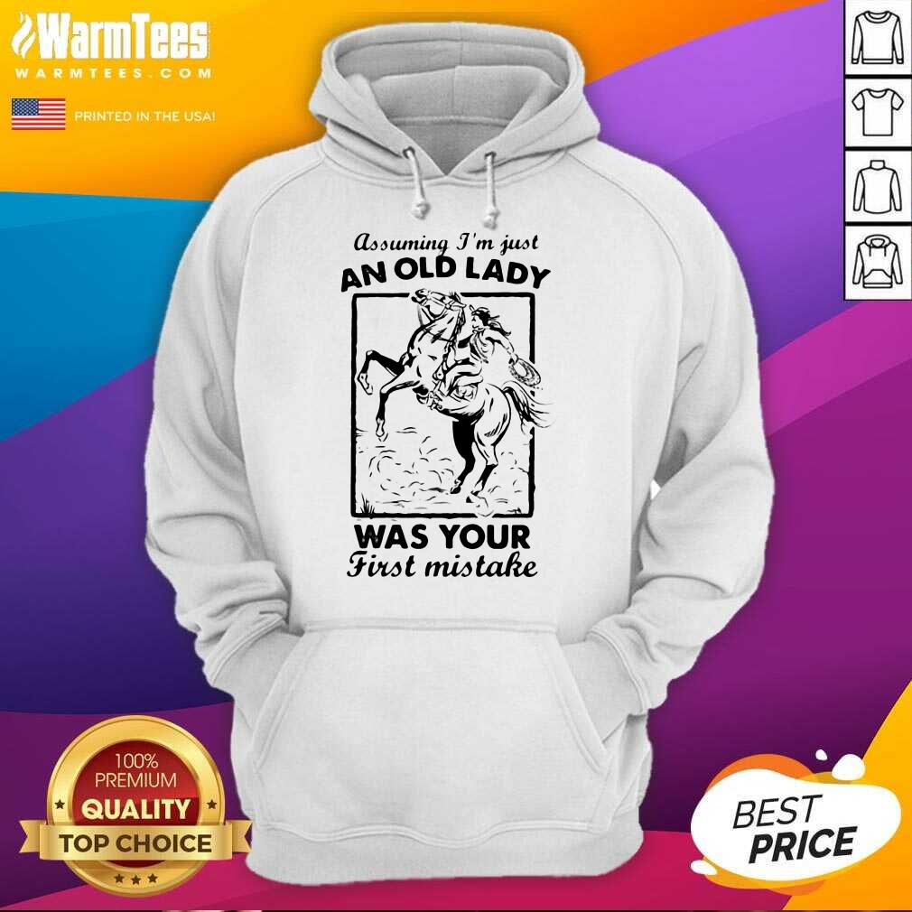 Good Assuming I’m Just An Old Lady Was Your First Mistake Cowboy Shirt - Image 2