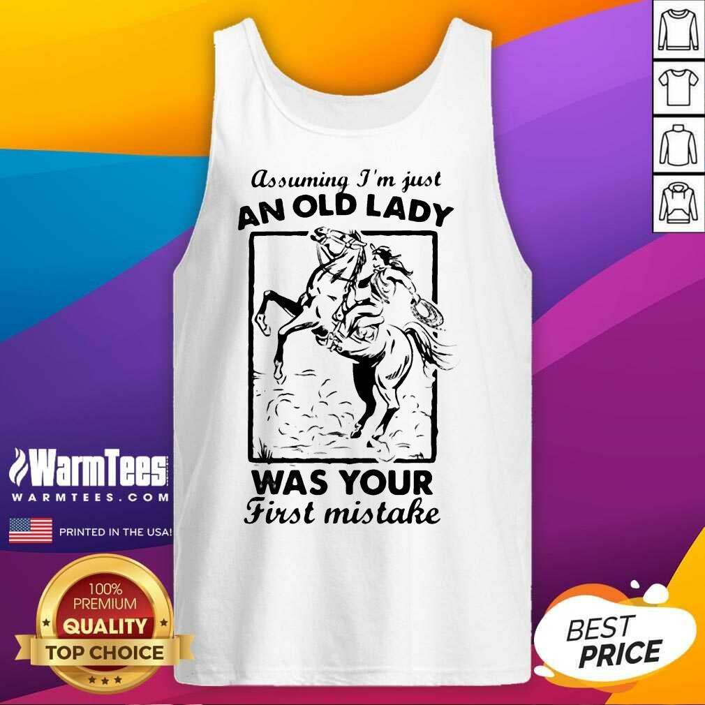 Good Assuming I’m Just An Old Lady Was Your First Mistake Cowboy Shirt - Image 4