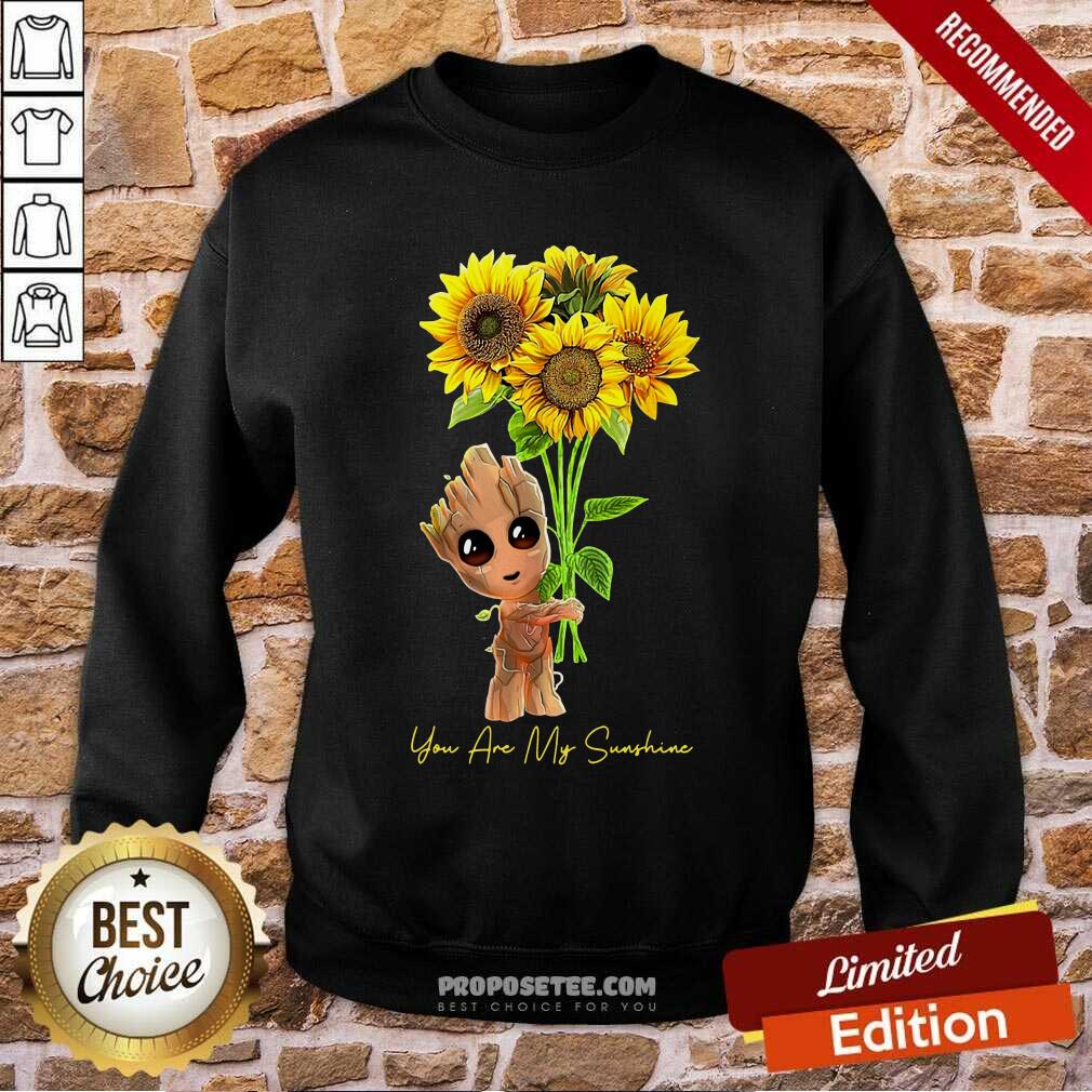 Good Baby Groot Hold Sunflowers You Are My Sunshine Shirt - Image 5
