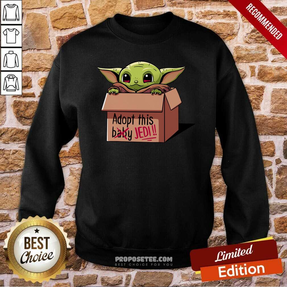 Good Baby Yoda Adopt This Not Baby This Jedi Shirt - Image 4