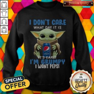 Alternative view of Good Baby Yoda I Don’t Care What Day It Is It’s Early I’m Grumpy I Want Pepsi Shirt