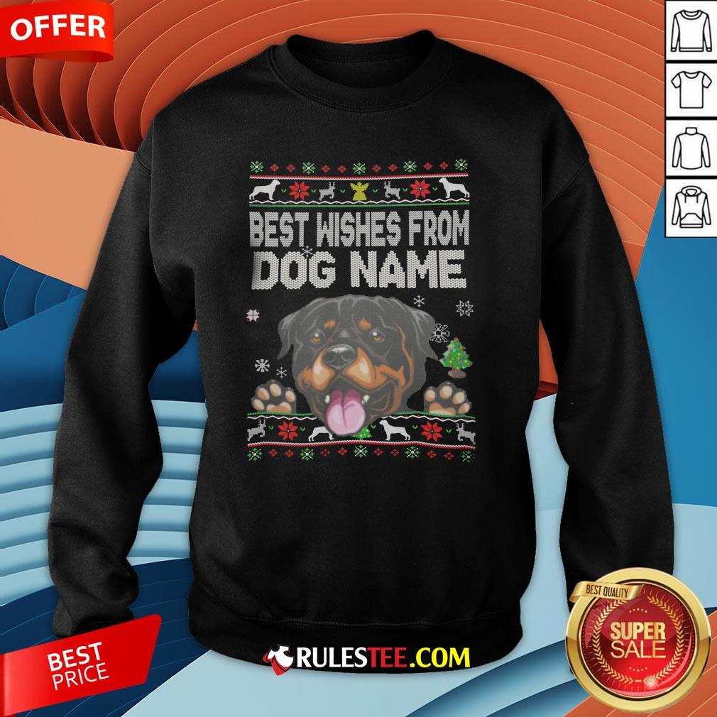 Good Best Wishes From Dog Name Christmas Shirt - Image 5