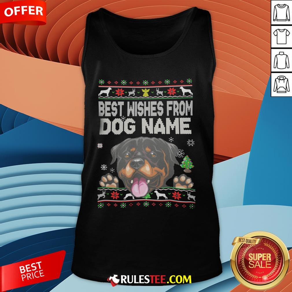 Good Best Wishes From Dog Name Christmas Shirt - Image 4
