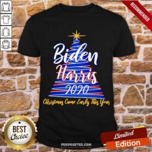Good Biden Harris 2020 Christmas Came Early This Year X Mas Tree Shirt