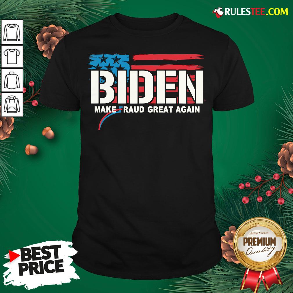 Good Biden Make Fraud Great Again American Flag Shirt
