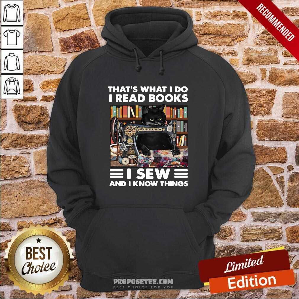 Good Black Cat That’s What I Do I Read Books I Sew And I Know Things Shirt - Image 4