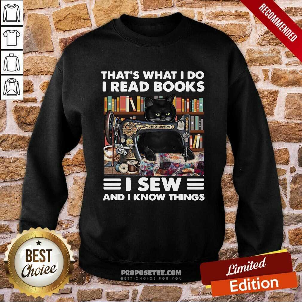 Good Black Cat That’s What I Do I Read Books I Sew And I Know Things Shirt - Image 3