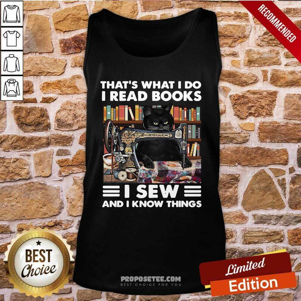 Good Black Cat That’s What I Do I Read Books I Sew And I Know Things Shirt - Image 5