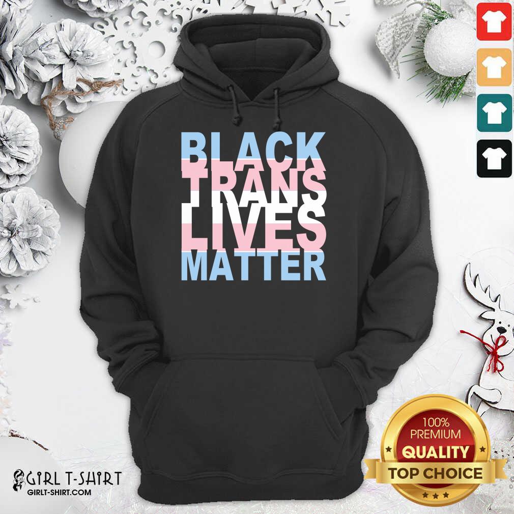Good Black Trans Lives Matter T-Shirt - Image 5