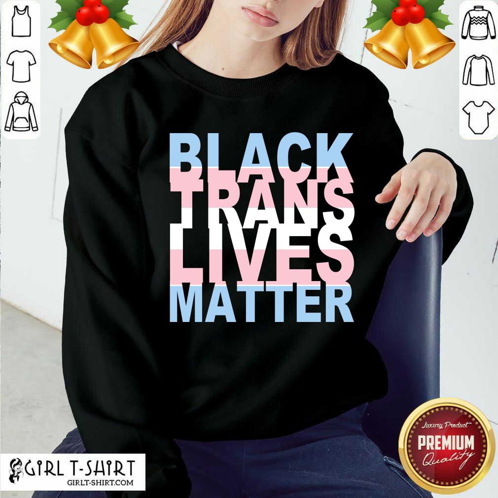 Good Black Trans Lives Matter T-Shirt - Image 4