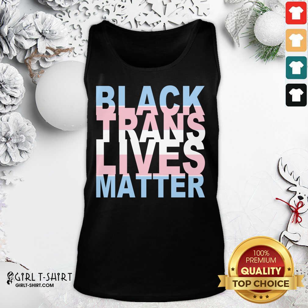 Good Black Trans Lives Matter T-Shirt - Image 3