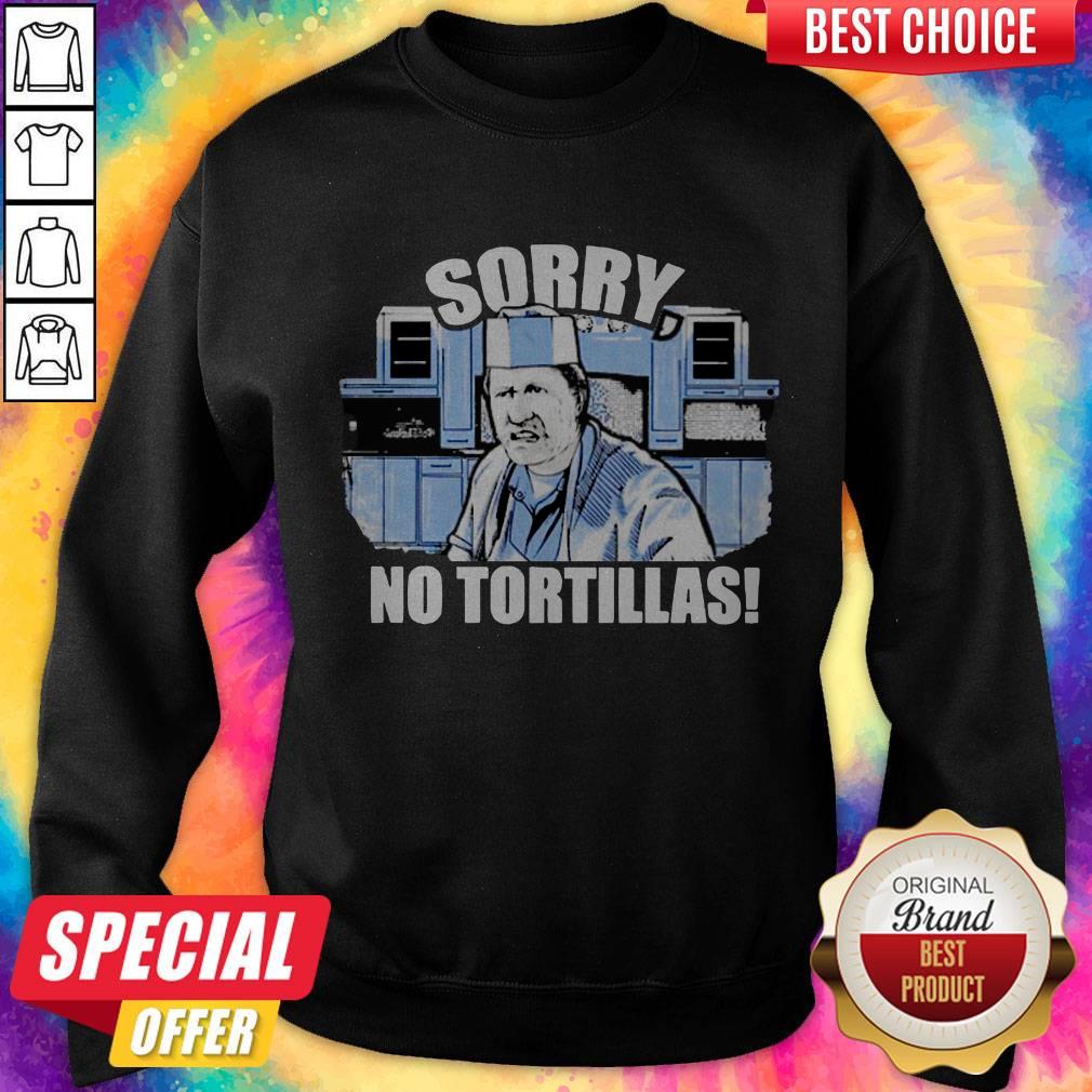 Good Blood In Blood Sorry No Tortillas Shirt - Image 2