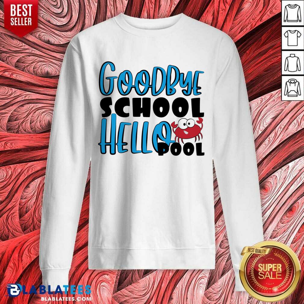 Good Bye School Hello Pool Shirt - Image 4