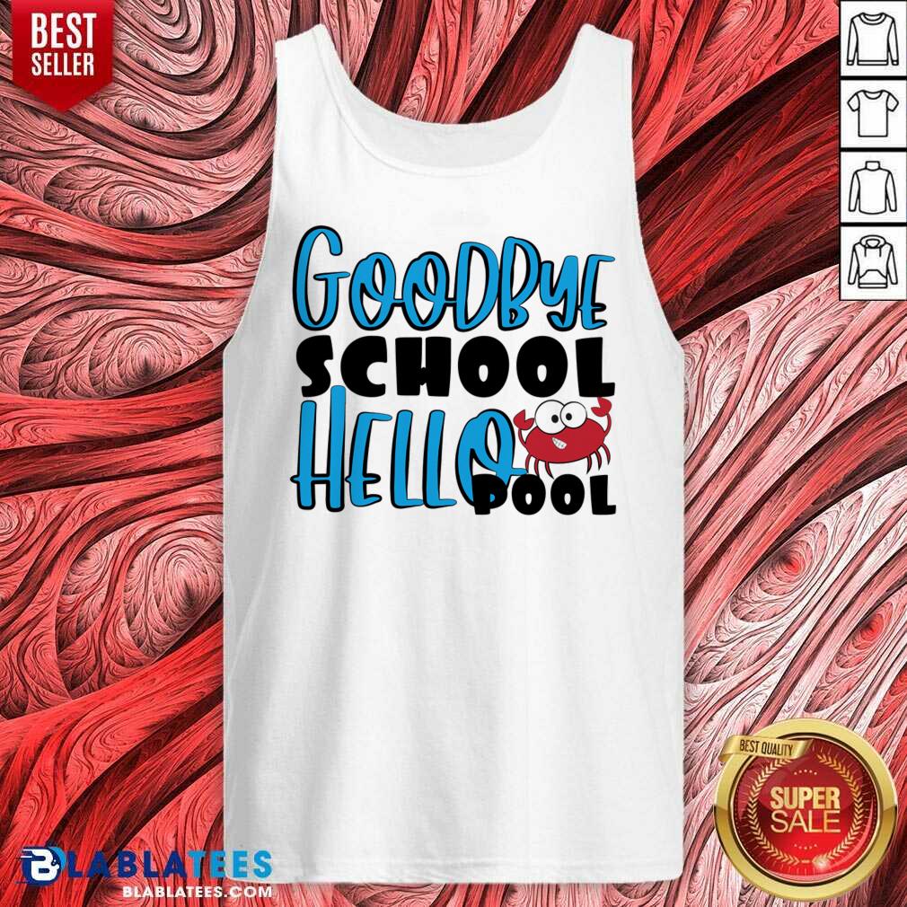 Good Bye School Hello Pool Shirt - Image 3