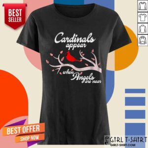 Alternative view of Good Cardinals Appear When Angels Are Near Shirt