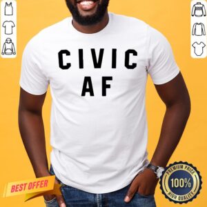 Good Civic AF 2020 Shirt