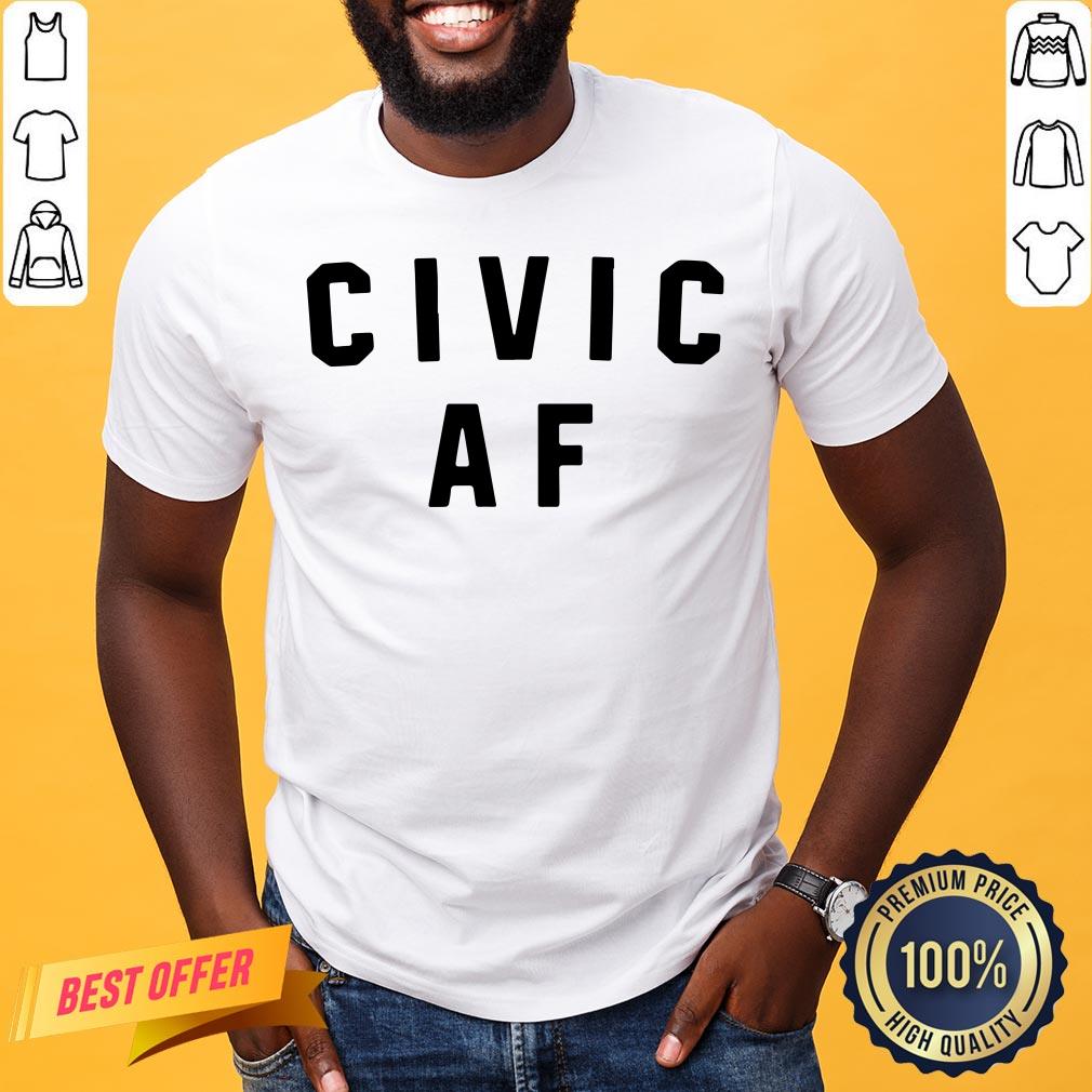 Good Civic AF 2020 Shirt