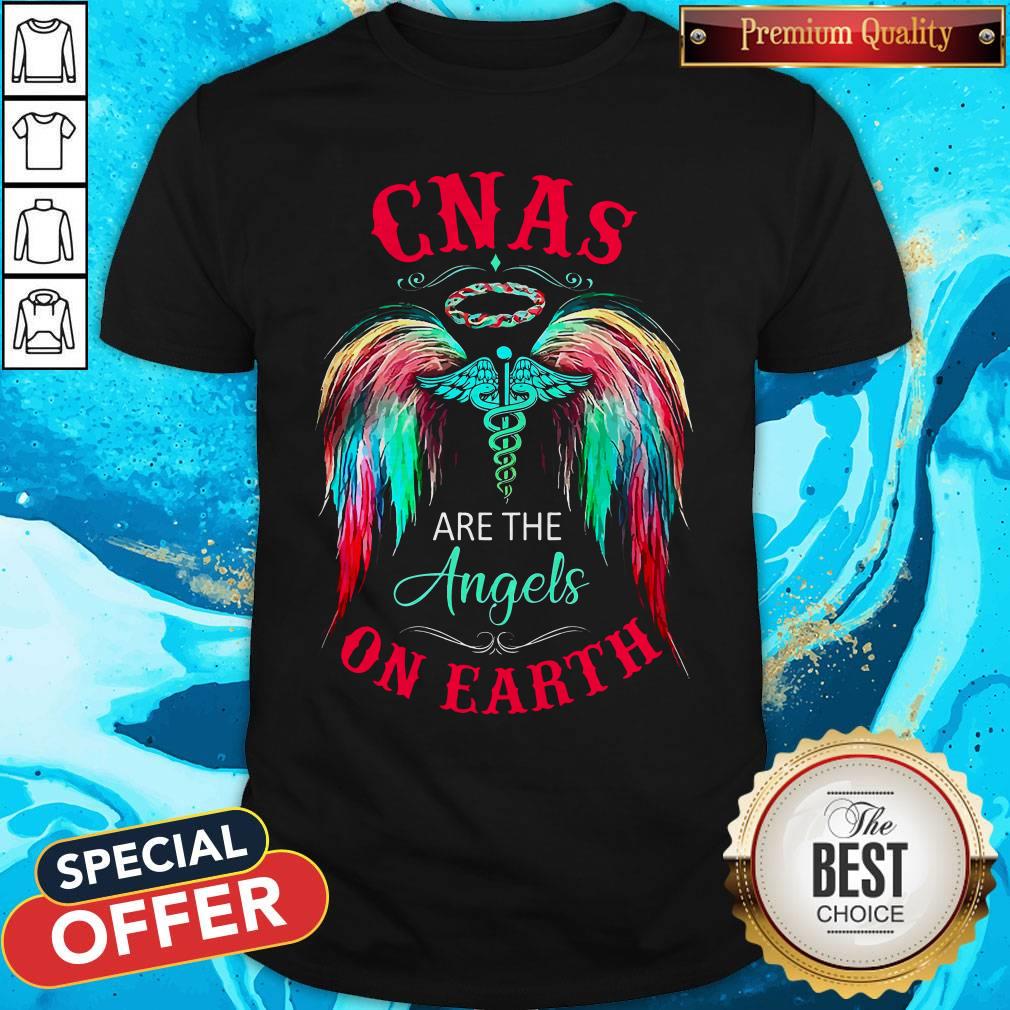 Good CNAs Are The Angels On Earth Shirt