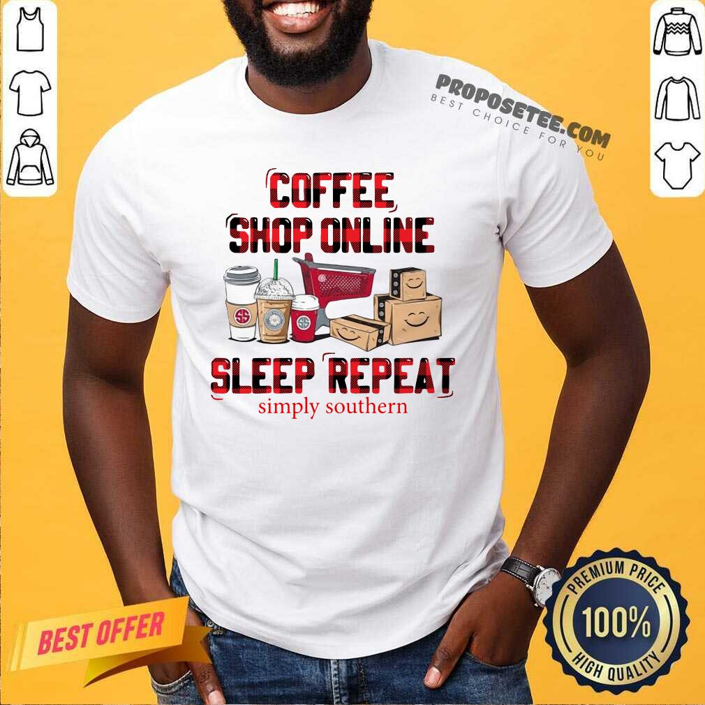 Good Coffee Shop Online Sleep Repeat Shirt