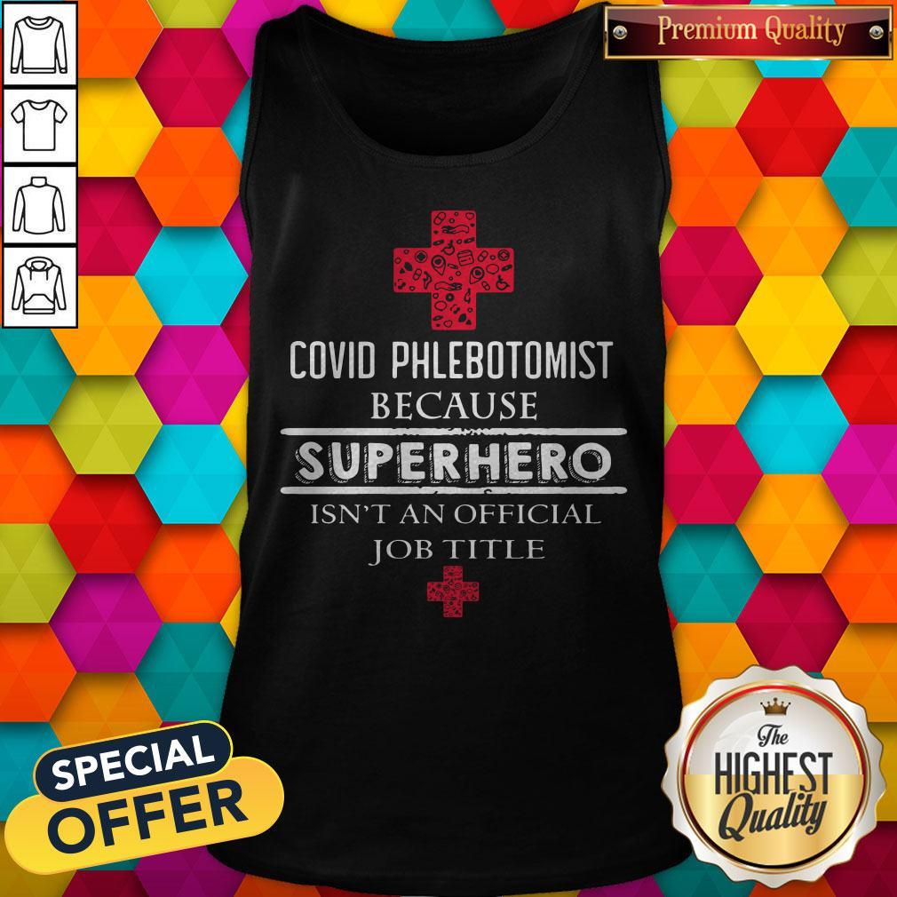 Good Covid Phlebotomist Because Superhero Isn’t An Official Job Title Shirt - Image 3