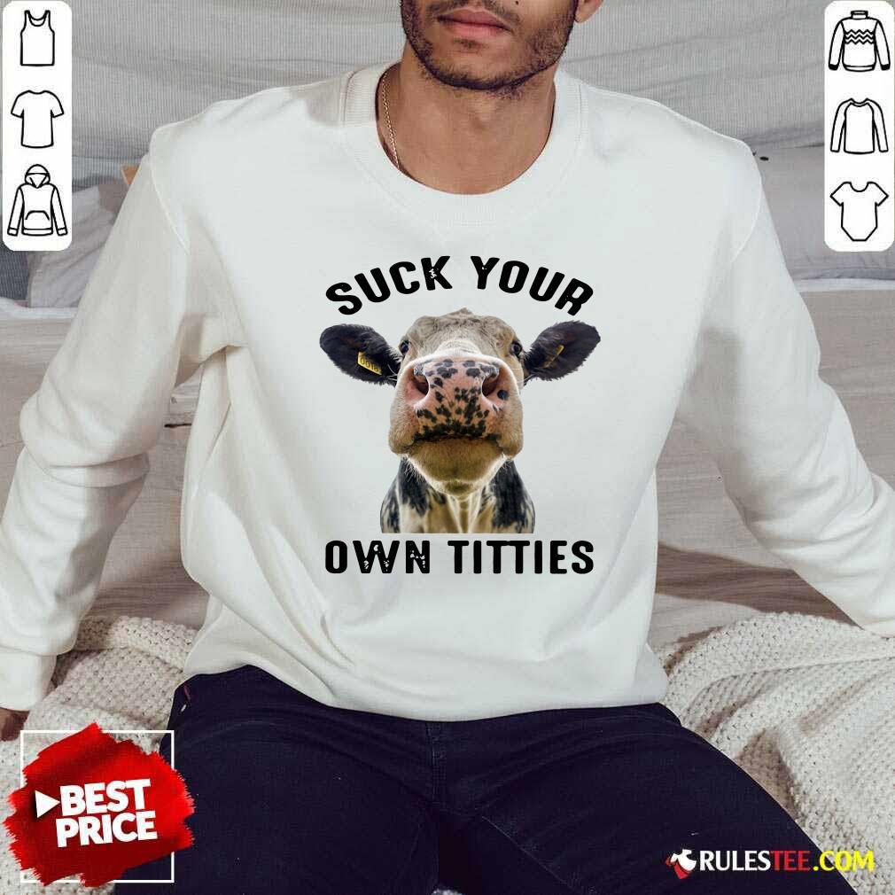 Good Cow Suck Your Own Titties Shirt - Image 5