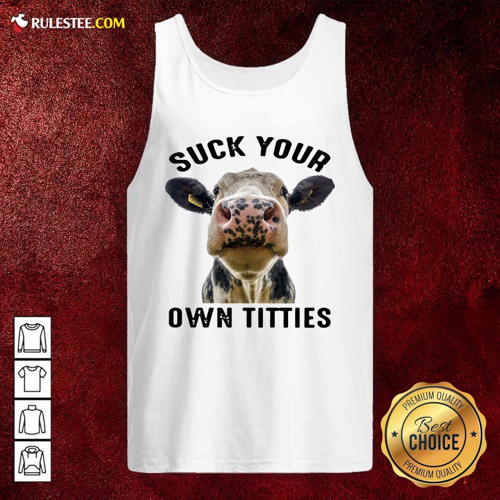Good Cow Suck Your Own Titties Shirt - Image 4