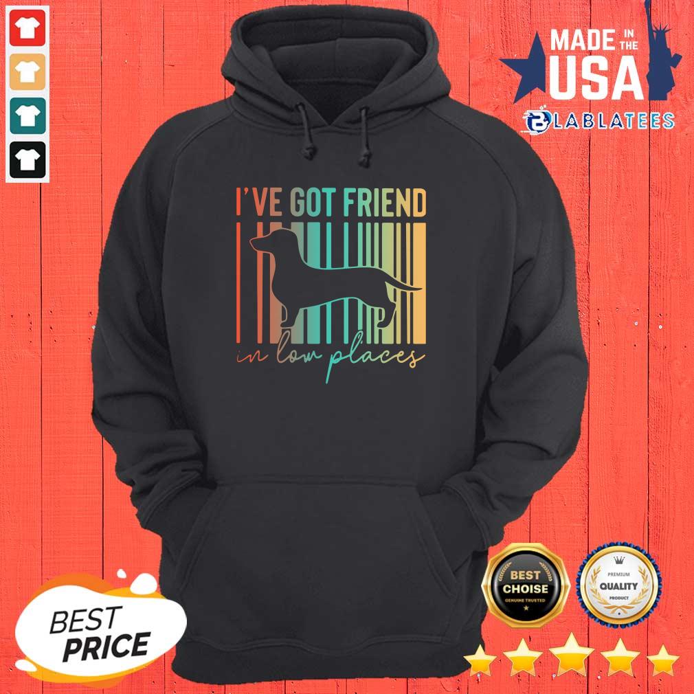 Good Dachshund I've Got Friend In Low Places Shirt - Image 3