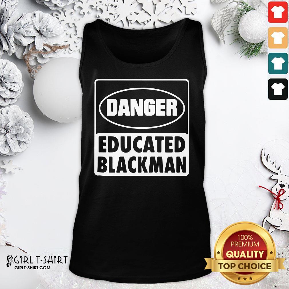 Good Danger Educated Black Man Shirt - Image 4