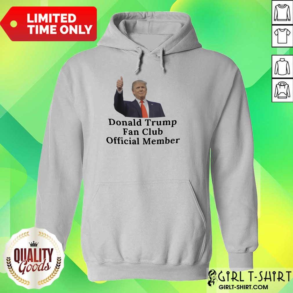 Good Donald Trump Fan Club Official Member Your Name Here Shirt - Image 3