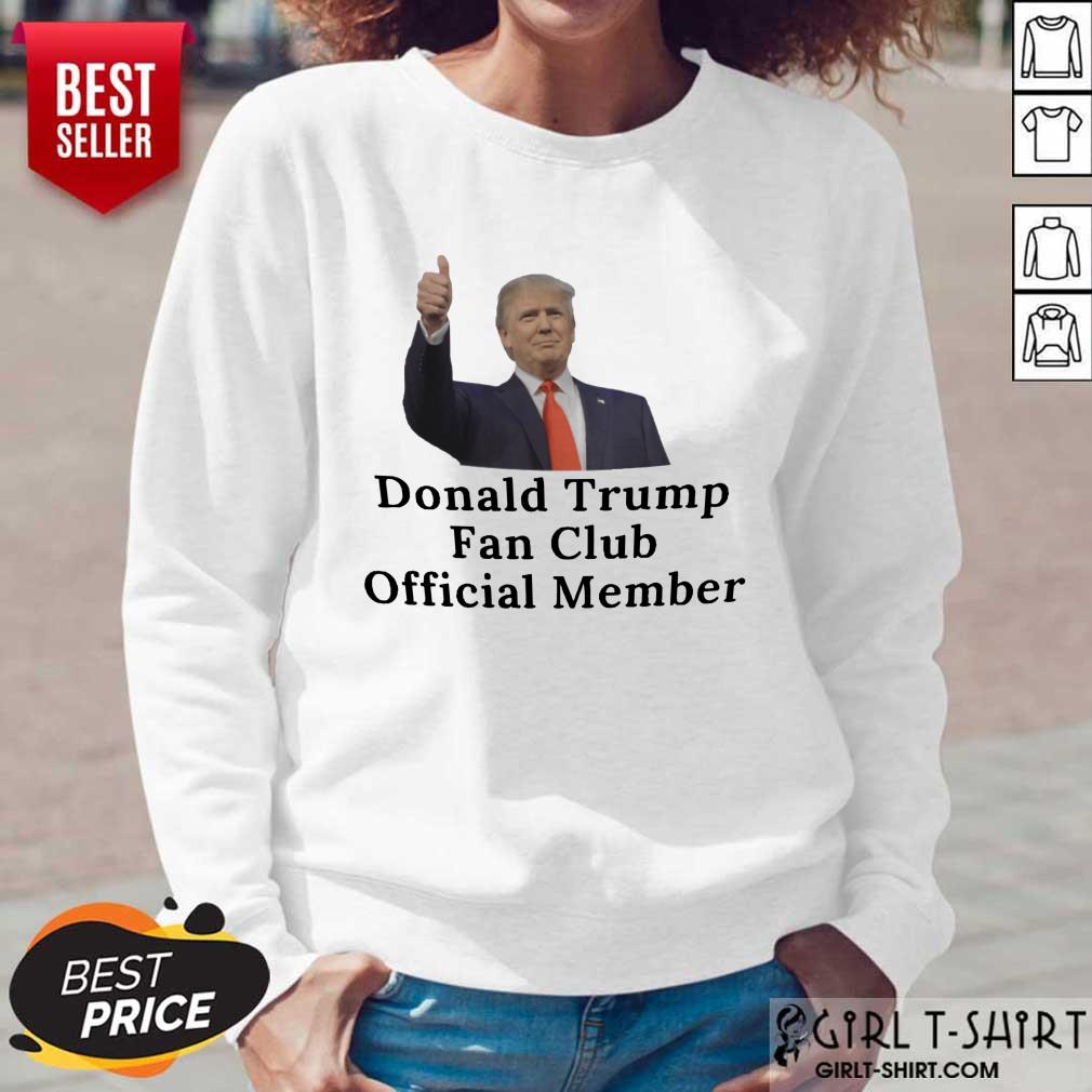 Good Donald Trump Fan Club Official Member Your Name Here Shirt - Image 5
