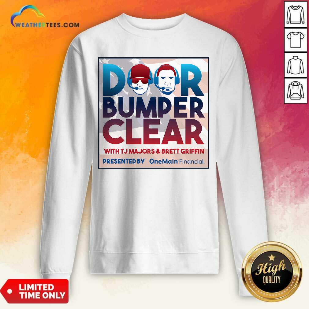 Good Door Bumper Clear With TJ Majors And Brett Griffin Shirt - Image 4