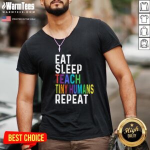 Alternative view of Good Eat Sleep Teach Tiny Humans Repeat Shirt