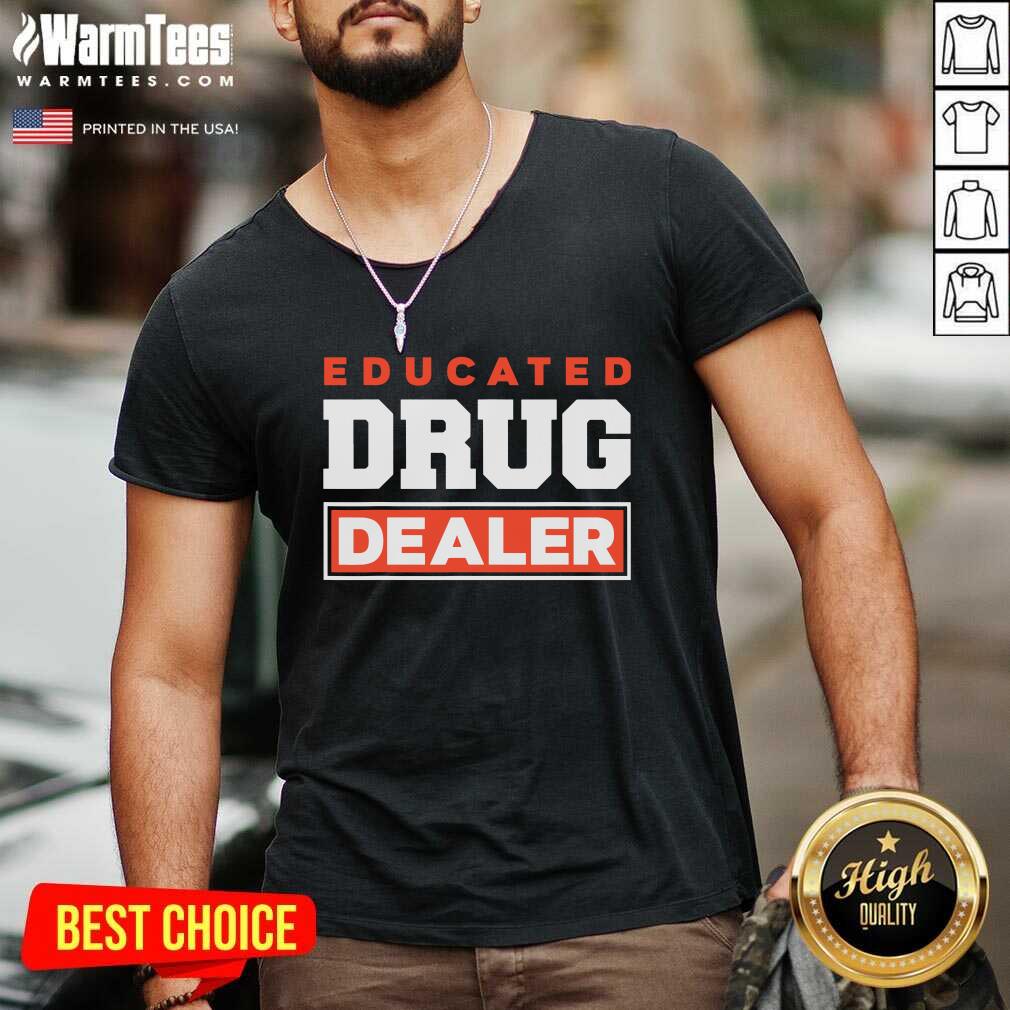 Good Educated Drug Dealer Best Pharmacy Pharmacist Shirt - Image 5